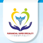 Purvanchal Supar Speciality Hospital